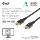 Club 3D Kábel - CAC-1094 (DisplayPort 2.1, 8K2420Hz, 2m, DP80, VESA tanúsítvány, M/M)