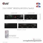 Club 3D Switch - CSV-1381 (3 to 1 HDMI, 8K60Hz/4K120Hz, IR Távirányítóval, HDR, HDCP 2.2/1.4, Metalház)