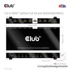 Club 3D Splitter - CSV-1383 (1 to 8 HDMI, 4K60Hz, HDR, Full 3D, 6Gbps, 12-bit Deep Color)