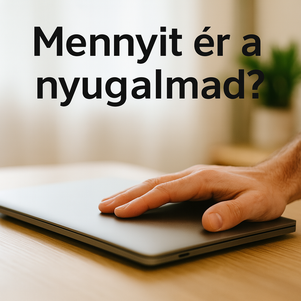 Neked mennyit ér a nyugalmad?
